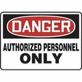 Accuform OSHA DANGER SAFETY SIGN AUTHORIZED MADM006XP MADM006XP